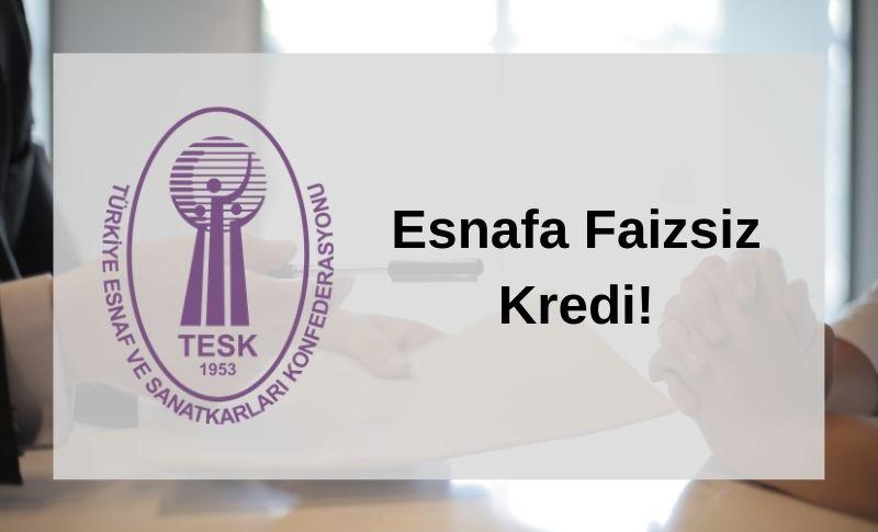 Esnafa Faizsiz Kredi Verilmeli